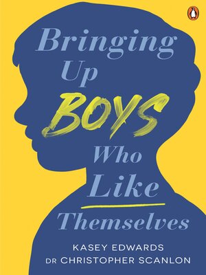 cover image of Bringing Up Boys Who Like Themselves